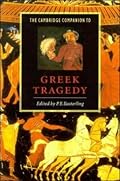 The Cambridge Companion to Greek Tragedy (Cambridge Companions to Literature)