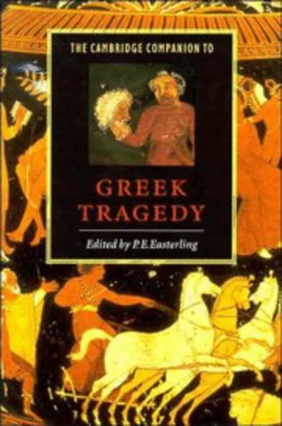 The Cambridge Companion to Greek Tragedy (Cambridge Companions to Literature)