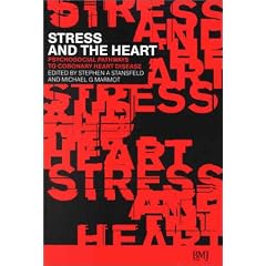 Stress and the Heart: Psychosocial Pathways to Coronary Heart Disease