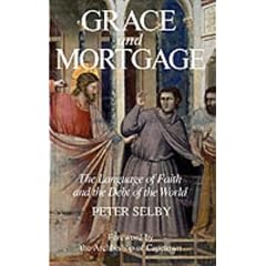 Grace and Mortgage: Language of Faith and the Debt of the World
