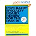 Psychiatry Specialty Board Review For The DSM-IV (Continuing Education in Psychiatry & Psychology Series, No 5)