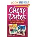 Cheap Dates: Fun, Creative, and Romantic Dates That Won't Break Your Budget