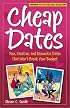 Cheap Dates: Fun, Creative, and Romantic Dates That Won't Break Your Budget