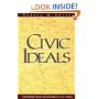 Civic Ideals: Conflicting Visions of Citizenship in U.S. History (The Institution for Social and Policy St)