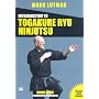 Introduction To Togakure Ryu Ninjutsu: Beginners Level