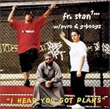 I Hear You Got Plans / Do You Love Me?