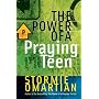 The Power of a Praying� Teen (Power of a Praying Series!)