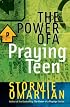 The Power of a Praying® Teen (Power of a Praying Series!)