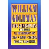William Goldman: Five Screenplays [Hardcover]