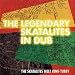 Legendary Skatalites in Dub