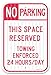 No Parking - Space Reserved Towing Enforced Sign, Federal 12