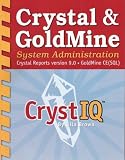 Review Beaver's Pond Press  / Crystal & Goldmine System Administration: Crystal Reports Version 9.0 - Goldmine Ce- Sql