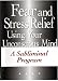 Fear and Stress Relief Using Your Unconscious Mind A Subliminal Program (plus bonus subliminal audio cd)