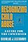 Recognizing Child Abuse: A Guide For The Concerned