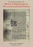 Review D.S.Brewer  / A Descriptive Catalogue of the Medieval Manuscripts in Worcester Cathedral Library