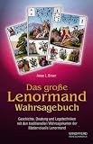 Das gro�e Lenormand-Wahrsagebuch