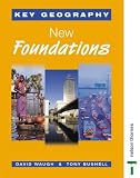 Key Geography - New Foundations Students' Book: New Foundations (Key Geography for Key Stage 3)