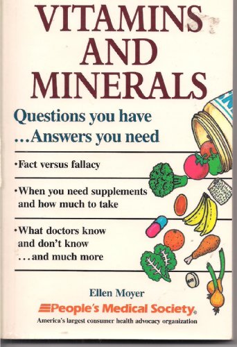 Vitamins and Minerals: Questions You Have...Answers You Need