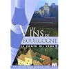 La route des vins : Les vins de Bourgogne