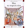 Max ne respecte rien