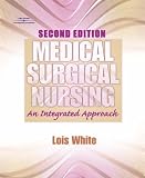 Clinical Companion to Accompany Medical Surgical Nursing: An Integrated Approach