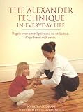 The Alexander Technique in Everyday Life