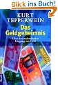 Das Geldgeheimnis: �ber den meisterhaften Umgang mit Geld
