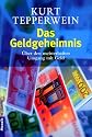 Das Geldgeheimnis: &Uuml;ber den meisterhaften Umgang mit Geld