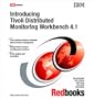 Introducing Tivoli Distributed Monitoring Workbench 4.1 (Ibm Redbooks)