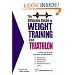 The Ultimate Guide to Weight Training for Triathlon (The Ultimate Guide to Weight Training for Sports, 28) (The Ultimate Guide to Weight Training for Sports, ... ... Guide to Weight Training for Sports, 28)