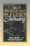 The Broadcast Television Industry: (Part of the Allyn & Bacon Series in Mass Communication)