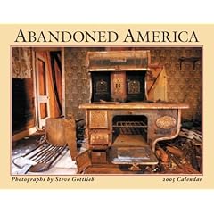 Abandoned America 2005 Calendar