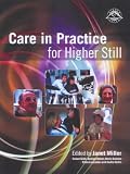  : Care in Practice: Introduction for Higher Still