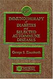 Immunotherapy of Diabetes and Selected Autoimmune Diseases