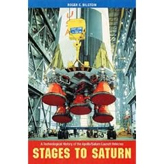 Stages to Saturn: A Technological History of the Apollo/Saturn Launch Vehicles