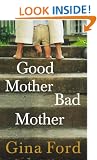 Good Mother, Bad Mother