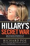 Hillarys Secret War: The Clinton Conspiracy to Muzzle Internet Journalists
