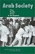 Arab Society: Class, Gender, Power & Development