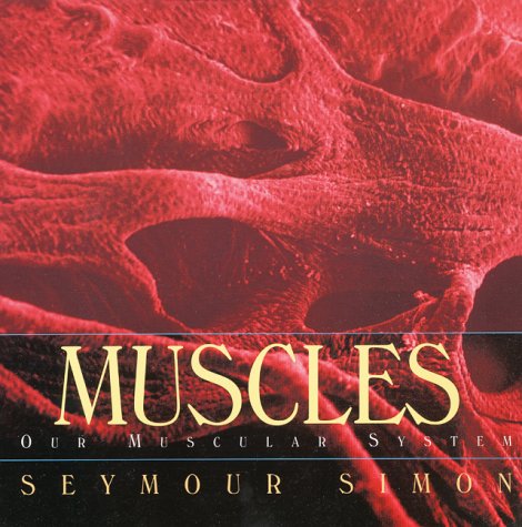 Books: Muscles. Our Muscular System