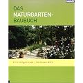 Das Naturgarten-Baubuch