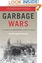 Garbage Wars: The Struggle for Environmental Justice in Chicago (Urban and Industrial Environments)