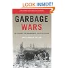 Garbage Wars: The Struggle for Environmental Justice in Chicago (Urban and Industrial Environments)