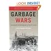 Garbage Wars: The Struggle for Environmental Justice in Chicago (Urban and Industrial Environments)