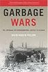 Garbage Wars: The Struggle for Environmental Justice in Chicago (Urban and Industrial Environments)