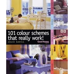 101 Colour Schemes That Really Work! (Good Homes)