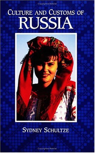 Culture and Customs of Russia (Cultures and Customs of the World)