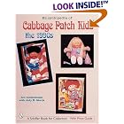 Encyclopedia of Cabbage Patch Kids (R): The 1990s by Jan Lindenberger and Judy D. Morris