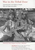 War in the tribal zone : expanding states and indigenous warfare