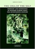 The Idea of the Self: Thought and Experience in Western Europe since the Seventeenth Century