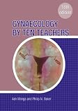 Gynaecology by Ten Teachers